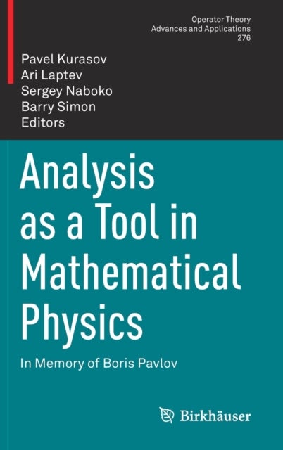 Analysis as a Tool in Mathematical Physics - In Memory of Boris Pavlov
