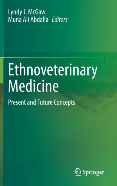 Ethnoveterinary Medicine - Present and Future Concepts