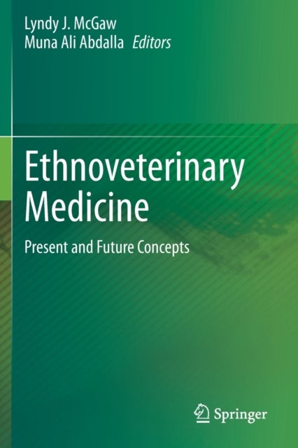 Ethnoveterinary Medicine - Present and Future Concepts