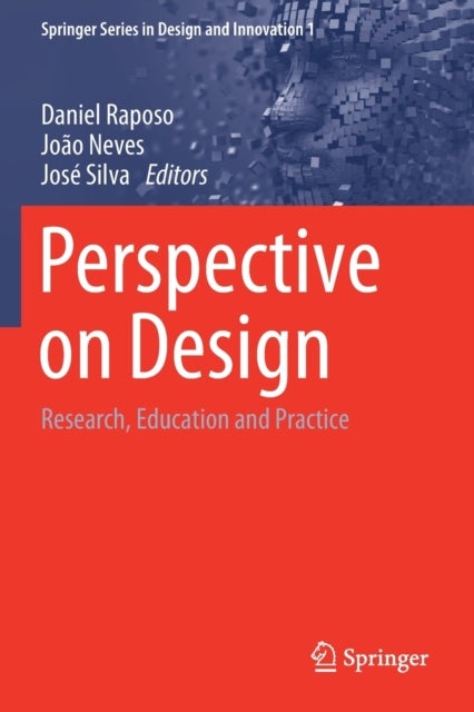 Perspective on Design - Research, Education and Practice