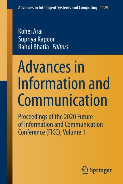 Advances in Information and Communication - Proceedings of the 2020 Future of Information and Communication Conference (FICC), Volume 1