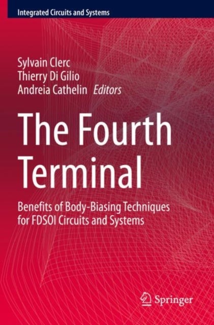 The Fourth Terminal - Benefits of Body-Biasing Techniques for FDSOI Circuits and Systems