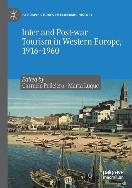 Inter and Post-war Tourism in Western Europe, 1916-1960