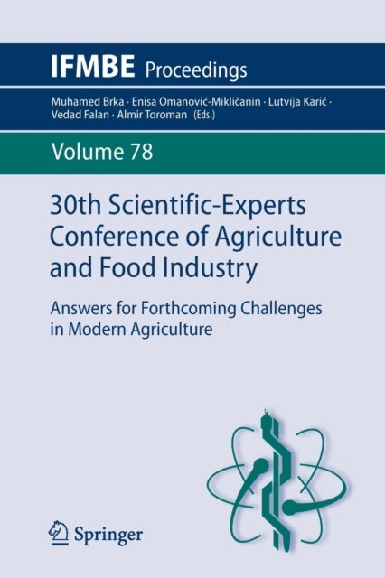 30th Scientific-Experts Conference of Agriculture and Food Industry - Answers for Forthcoming Challenges in Modern Agriculture