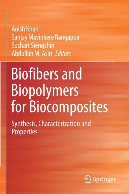 Biofibers and Biopolymers for Biocomposites - Synthesis, Characterization and Properties