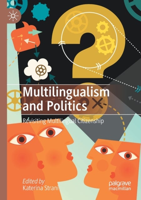 Multilingualism and Politics - Revisiting Multilingual Citizenship