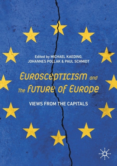 Euroscepticism and the Future of Europe - Views from the Capitals
