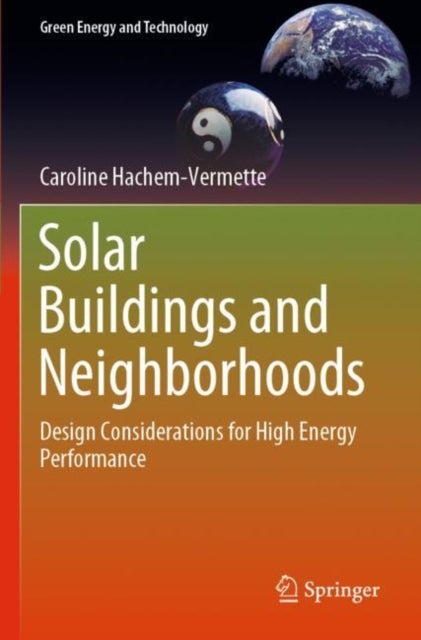 Solar Buildings and Neighborhoods - Design Considerations for High Energy Performance