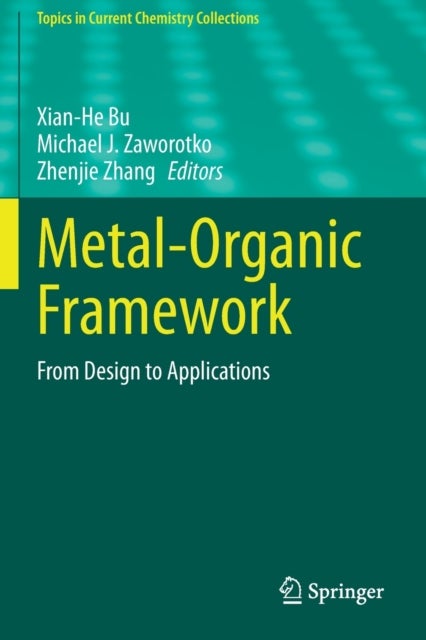 Metal-Organic Framework - From Design to Applications