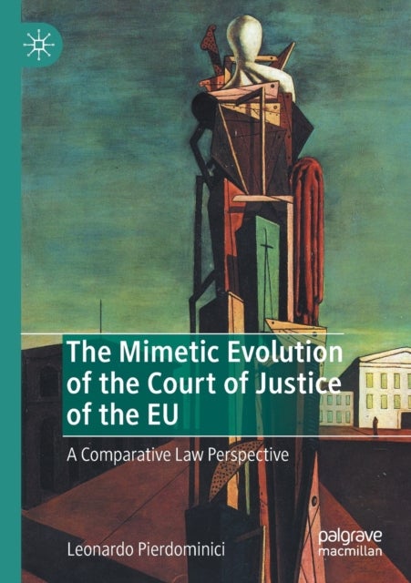The Mimetic Evolution of the Court of Justice of the EU - A Comparative Law Perspective