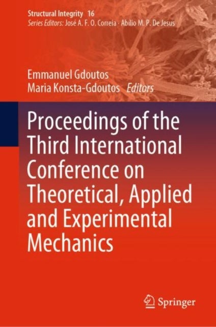 Proceedings of the Third International Conference on Theoretical, Applied and Experimental Mechanics