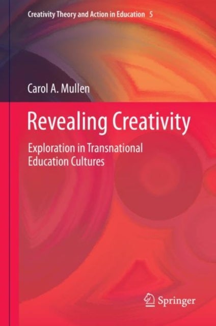 Revealing Creativity - Exploration in Transnational Education Cultures