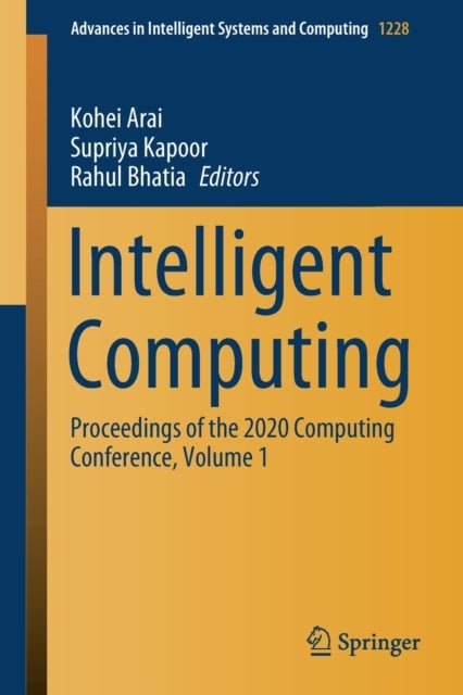 Intelligent Computing - Proceedings of the 2020 Computing Conference, Volume 1