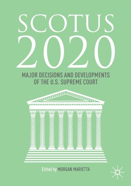 SCOTUS 2020 - Major Decisions and Developments of the U.S. Supreme Court