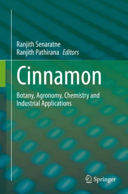 Cinnamon - Botany, Agronomy, Chemistry and Industrial Applications