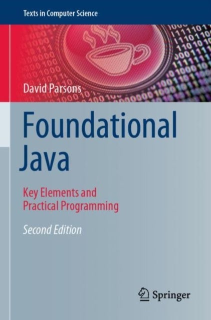 Foundational Java - Key Elements and Practical Programming