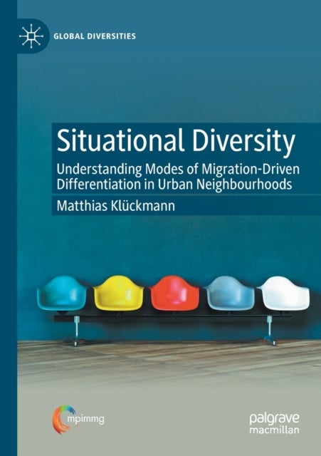 Situational Diversity - Understanding Modes of Migration-Driven Differentiation in Urban Neighbourhoods