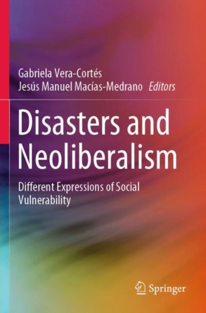 Disasters and Neoliberalism - Different Expressions of Social Vulnerability