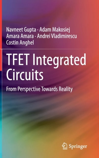TFET Integrated Circuits - From Perspective Towards Reality