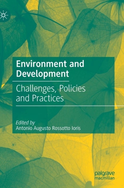 Environment and Development - Challenges, Policies and Practices