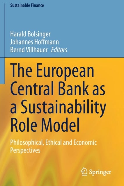 The European Central Bank as a Sustainability Role Model - Philosophical, Ethical and Economic Perspectives