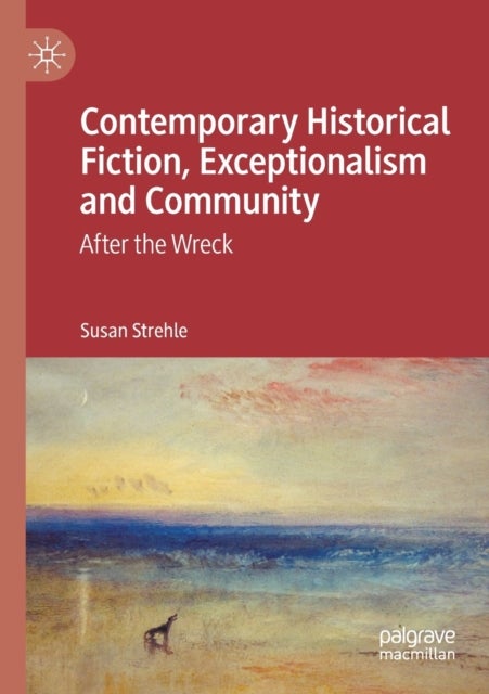 Contemporary Historical Fiction, Exceptionalism and Community - After the Wreck