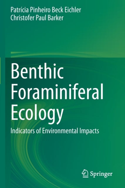 Benthic Foraminiferal Ecology - Indicators of Environmental Impacts