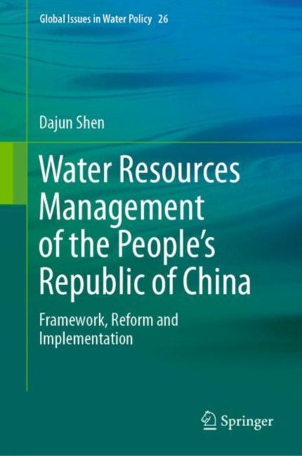 Water Resources Management of the People's Republic of China - Framework, Reform and Implementation