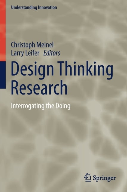 Design Thinking Research - Interrogating the Doing