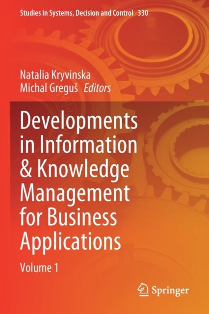 Developments in Information & Knowledge Management for Business Applications - Volume 1