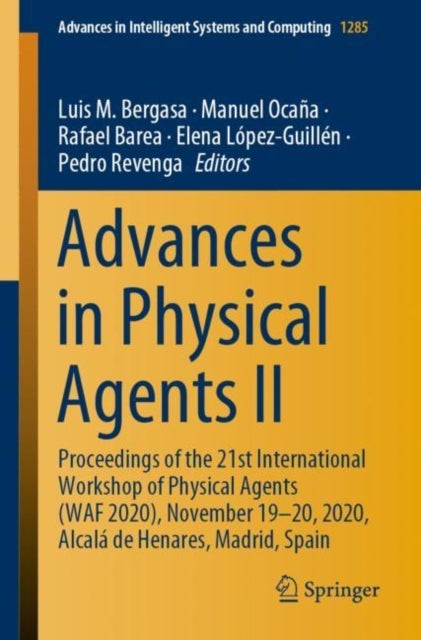 Advances in Physical Agents II - Proceedings of the 21st International Workshop of Physical Agents (WAF 2020), November 19-20, 2020, Alcala de Henares, Madrid, Spain