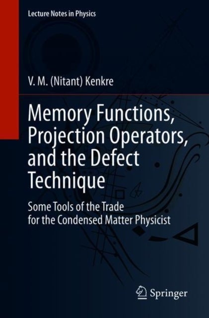Memory Functions, Projection Operators, and the Defect Technique - Some Tools of the Trade for the Condensed Matter Physicist