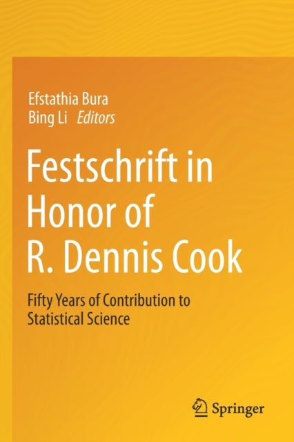 Festschrift in Honor of R. Dennis Cook - Fifty Years of Contribution to Statistical Science