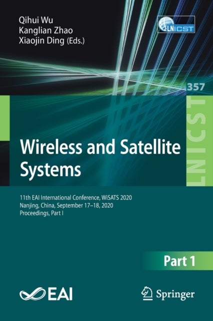 Wireless and Satellite Systems - 11th EAI International Conference, WiSATS 2020, Nanjing, China, September 17-18, 2020, Proceedings, Part I