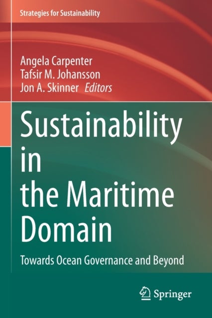 Sustainability in the Maritime Domain - Towards Ocean Governance and Beyond