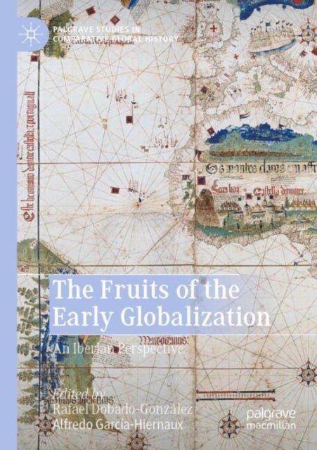 The Fruits of the Early Globalization - An Iberian Perspective
