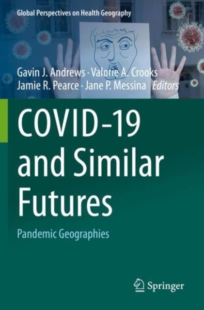 COVID-19 and Similar Futures - Pandemic Geographies
