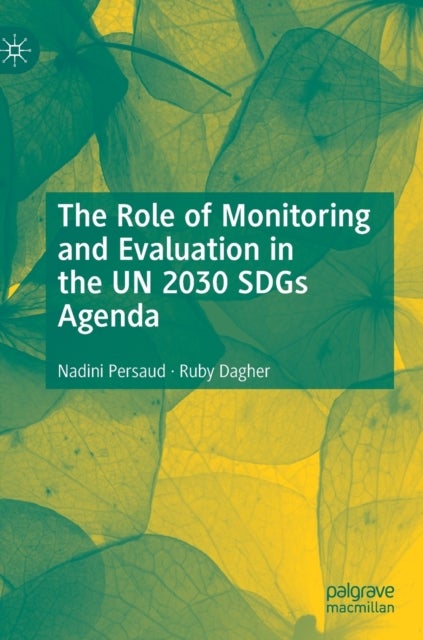 The Role of Monitoring and Evaluation in the UN 2030 SDGs Agenda