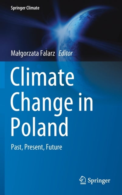 Climate Change in Poland - Past, Present, Future