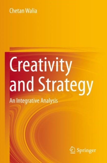 Creativity and Strategy - An Integrative Analysis