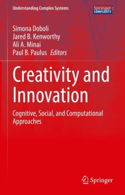 Creativity and Innovation - Cognitive, Social, and Computational Approaches