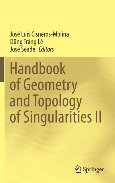 Handbook of Geometry and Topology of Singularities II