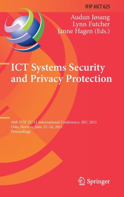 ICT Systems Security and Privacy Protection - 36th IFIP TC 11 International Conference, SEC 2021, Oslo, Norway, June 22–24, 2021, Proceedings