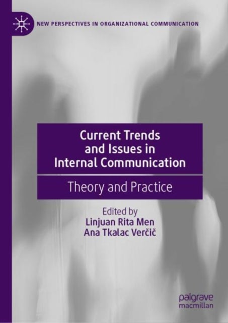 Current Trends and Issues in Internal Communication - Theory and Practice