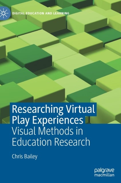 Researching Virtual Play Experiences - Visual Methods in Education Research