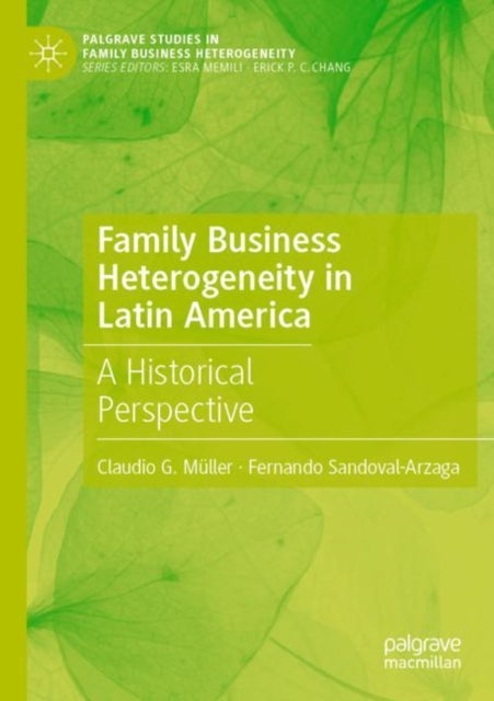 Family Business Heterogeneity in Latin America - A Historical Perspective