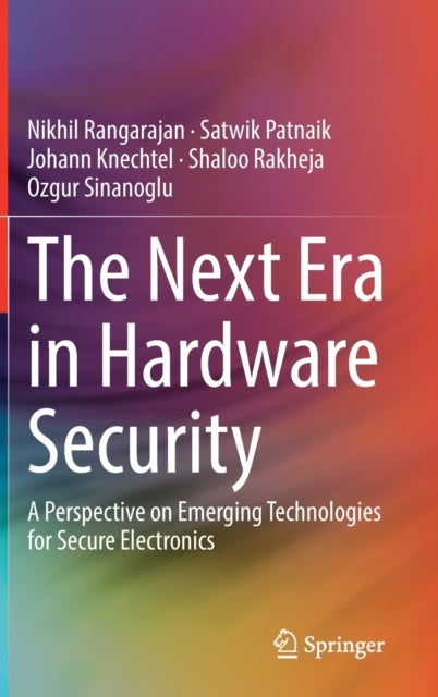 The Next Era in Hardware Security - A Perspective on Emerging Technologies for Secure Electronics