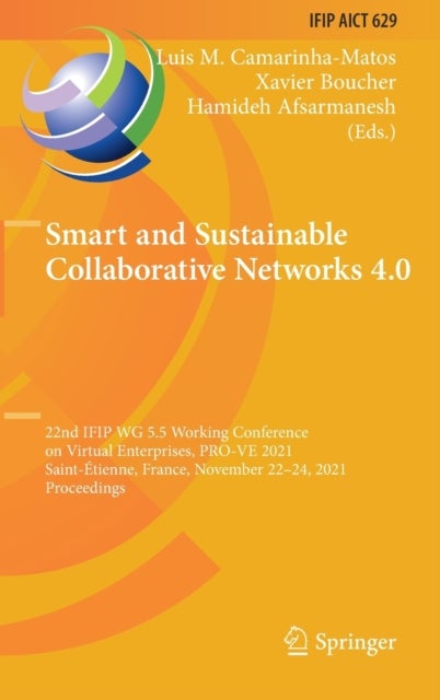 Smart and Sustainable Collaborative Networks 4.0 - 22nd IFIP WG 5.5 Working Conference on Virtual Enterprises, PRO-VE 2021, Saint-Etienne, France, November 22–24, 2021, Proceedings