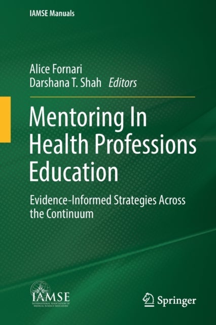 Mentoring In Health Professions Education - Evidence-Informed Strategies Across the Continuum
