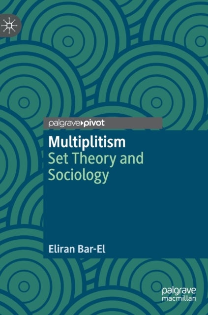 Multiplitism - Set Theory and Sociology